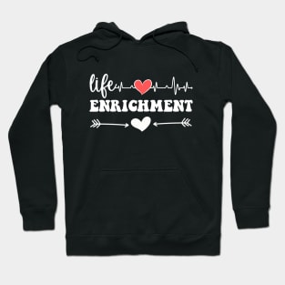 Life Enrichment Assistant Week Life Enrichment Director Team Hoodie